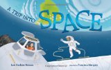 A Trip into Space: An Adventure to the International Space Station
