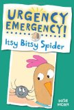 Urgency Emergency! Itsy Bitsy Spider