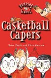 Vampire School: Casketball Capers (Book 1)