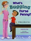 What's Bugging Nurse Penny?: A Story about Lice