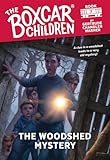 The Woodshed Mystery (The Boxcar Children Mysteries)