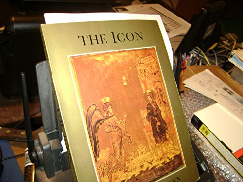 The Icon: Holy Images--Sixth to Fourteenth Century
