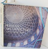 Persian Architecture: The Triumph of Form and Color.
