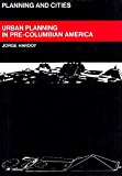 Urban Planning in Pre-Columbian America (Planning & Cities)
