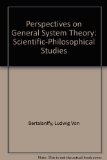 Perspectives on General System Theory: Scientific-Philosophical Studies (The International library of systems theory and philosophy)