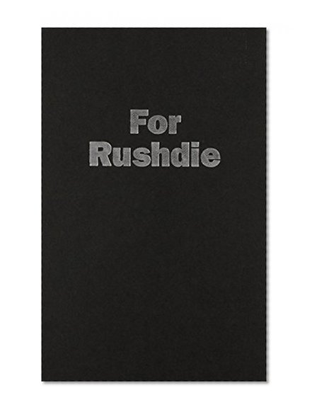 For Rushdie: Essays by Arab and Muslim Writers in Defense of Free Speech