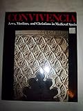 Convivencia Jews Christians and Muslims in Medieval Spain