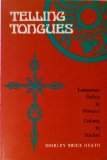 Telling Tongues Language Policy in Mexico Colony to Nation