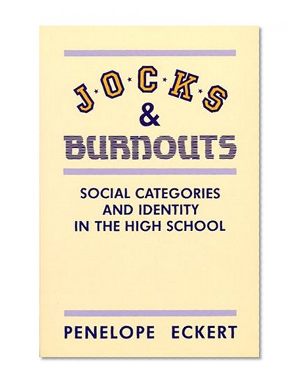 Jocks and Burnouts: Social Categories and Identity in the High School