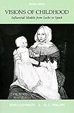 Visions of Childhood: Influential Models from Locke to Spock (Early Childhood Education Series)