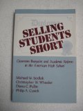 Selling Students Short: Classroom Bargains and Academic Reform in the American High School
