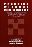 Progress Without Punishment: Effective Approaches for Learners With Behavior Problems (Special Education Series)