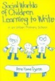 Social Worlds of Children Learning to Write in an Urban Primary School (Language and Literacy Series (Teachers College Pr))