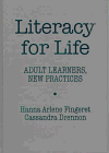 Literacy for Life: Adult Learners, New Practices (Language and Literacy)