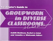 Facilitator's Guide to Groupwork in Diverse Classrooms: A Casebook for Educators