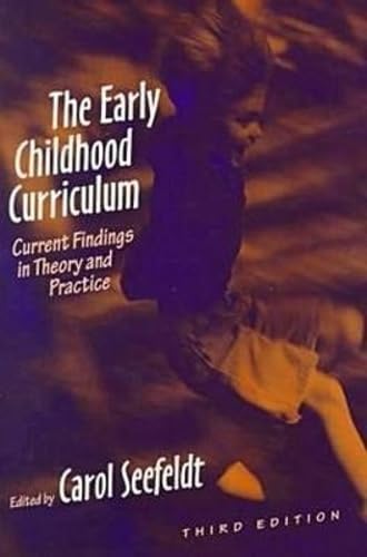 The Early Childhood Curriculum: Current Findings in Theory and Practice (Early Childhood Education Series)