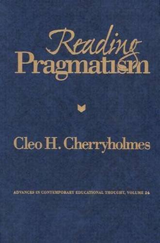 Reading Pragmatism (Advances in Contemporary Educational Thought)