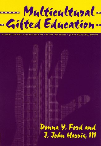 Multicultural Gifted Education (Education and Psychology of the Gifted Series)