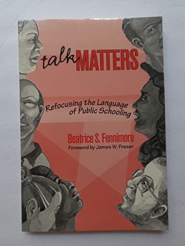 Talk Matters: Refocusing the Language of Public Schooling