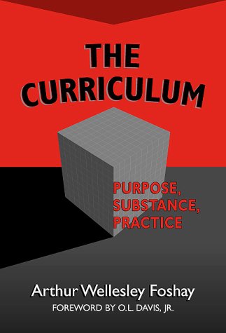 The Curriculum: Purpose, Substance, Practice