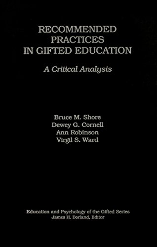 Recommended Practices in Gifted Education: A Critical Analysis (Education and Psychology of the Gifted Series)