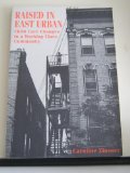 Raised in East Urban: Child Care Changes in a Working Class Community (Early Childhood Education Series)