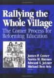 Rallying the Whole Village: The Comer Process for Reforming Education