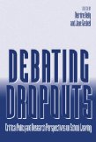Debating Dropouts: Critical Policy and Research Perspectives on School Leaving