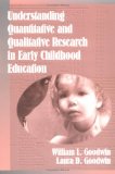 Understanding Quantitative and Qualitative Research in Early Childhood Education (Early Childhood Education Series (Teachers College Pr))