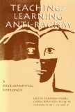 Teaching / Learning Anti-Racism: A Developmental Approach