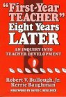 First-Year Teacher" Eight Years Later: An Inquiry into Teacher Development