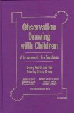 Observation Drawing With Children: A Framework for Teachers