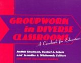 Groupwork in Diverse Classrooms: A Casebook for Educators