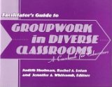 Facilitator's Guide to Groupwork in Diverse Classrooms: A Casebook for Educators