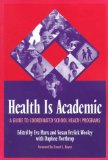 Health Is Academic: A Guide to Coordinated School Health Programs