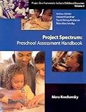 Project Spectrum: Preschool Assessment Handbook, Project Zero Frameworks for Early Childhood Education Vol. 3
