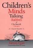 Children's Minds, Talking Rabbits, and Clockwork Oranges (Critical Issues in Curriculum)