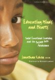 Educating Minds and Hearts: Social Emotional Learning and the Passage into Adolescence (The Series on Social Emotional Learning)