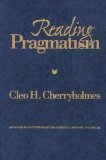 Reading Pragmatism (Advances in Contemporary Educational Thought)