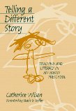 Telling a Different Story: Teaching and Literacy in an Urban Preschool (Early Childhood Education Series (Teachers College Press).)