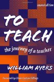 To Teach: The Journey of a Teacher
