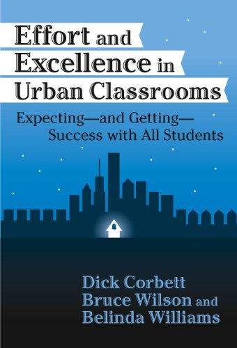 Effort and Excellence in Urban Classrooms: Expecting, and Getting, Success With All Students
