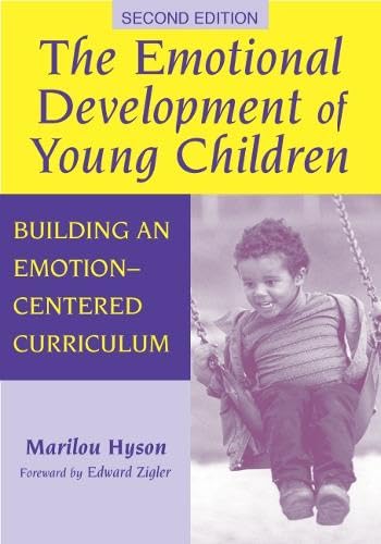 The Emotional Development of Young Children: Building an Emotion-Centered Curriculum (Early Childhood Education Series (Teachers College Pr)) (Early Childhood Education (Teacher's College Pr))