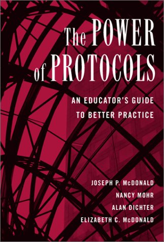 The Power of Protocols: An Educator's Guide to Better Practice (The Series on School Reform)