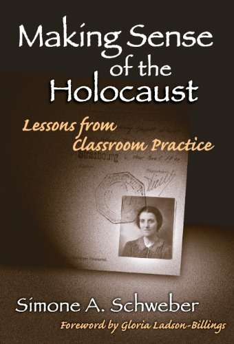 Making Sense of the Holocaust: Lessons From Classroom Practice