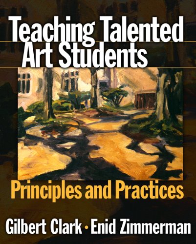 Teaching Talented Art Students: Principles and Practices