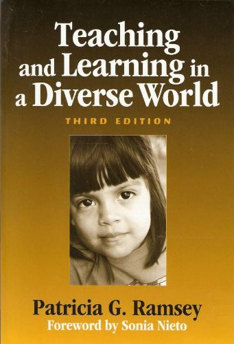 Teaching And Learning In A Diverse World: Multicultural Education For Young Children (Early Childhood Education (Teacher's College Pr))