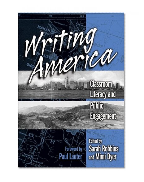 Writing America: Classroom Literacy and Public Engagement
