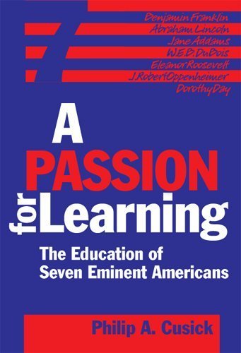 A Passion for Learning: The Education of Seven Eminent Americans