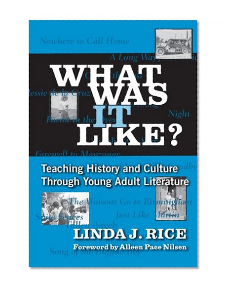 What Was It Like?: Teaching History and Culture Through Young Adult Literature (Language and Literacy)